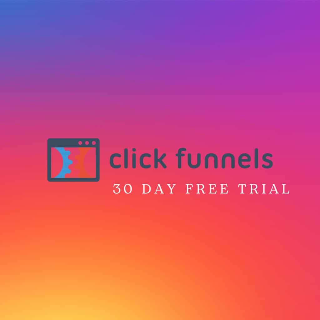 clickfunnels 30 day free trial