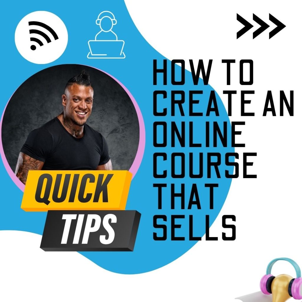 How to create an online course THAT SELLS  well